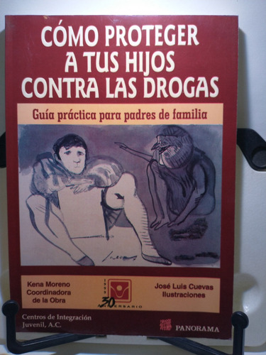 Cómo Proteger A Tus Hijos Contra Las Drogas. -kena Moreno