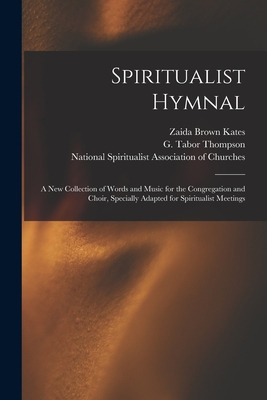 Libro Spiritualist Hymnal: A New Collection Of Words And ...