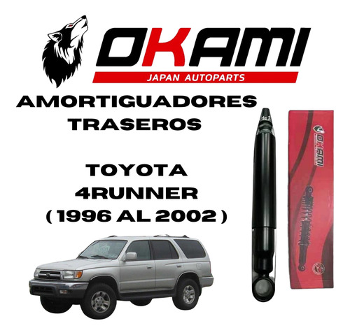 Amortiguador Trasero Toyota 4runner ( 1996 Al 2002 ) Okami.