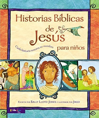 Historias B Blicas De Jes S Para Ni Os - Sally Lloyd-jones