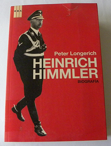 Heinrich Himmler Biografía - Peter Longerich