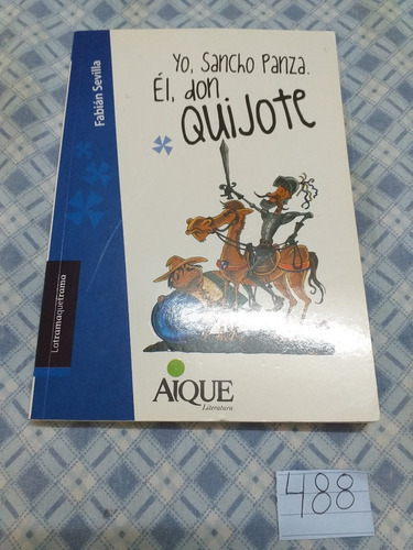 Fabian Sevilla - Yo, Sancho Panza. El Don Quijote