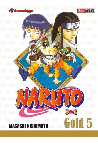 Naruto Gold: Naruto Gold Edition, De Masashi Kishimoto. Serie Naruto Gold, Vol. 5. Editorial Panini, Tapa Blanda En Español, 2023