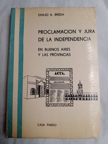 Proclamacion Y Jura De La Independencia Buenos Aires Breda