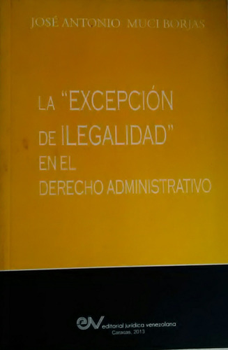 La Excepcion De Ilegalidad En El Derecho Administrativo  