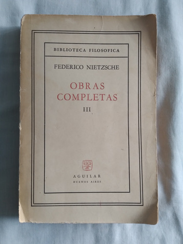 Libro Obras Completas Tomo 3, Friedrich Nietzsche, Aguilar 