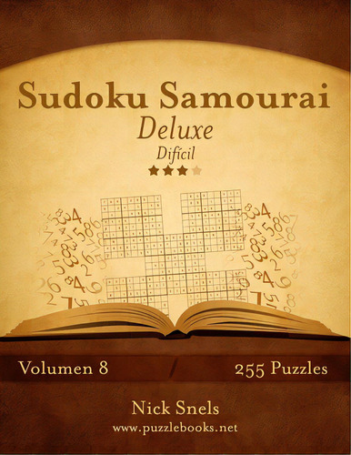 Sudoku Samurai Deluxe - Difãâcil - Volumen 8 - 255 Puzzles, De Snels, Nick. Editorial Createspace, Tapa Blanda En Español