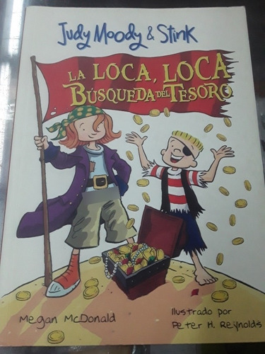 La Loca Loca Búsqueda Del Tesoro - Judy Moody Y Stink 