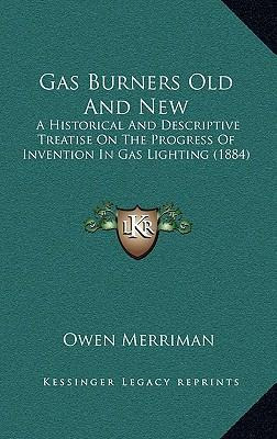 Libro Gas Burners Old And New : A Historical And Descript...