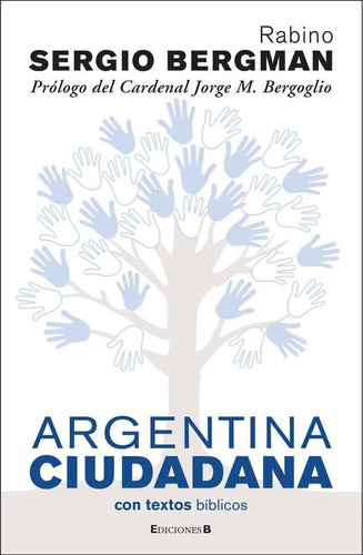 Argentina Ciudadana, De Bergman, Sergio. Editorial Edic.b, Tapa Tapa Blanda En Español