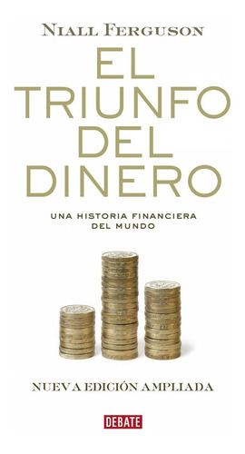 Libro El Triunfo Del Dinero - Ferguson, Niall