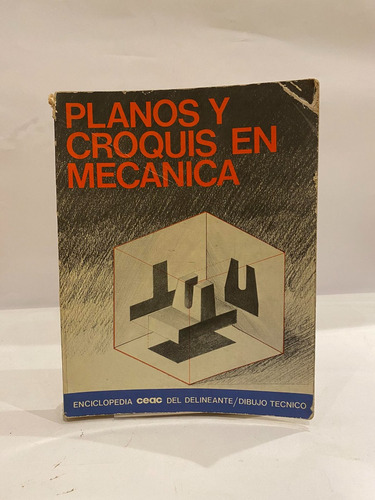 Planos Y Croquis En Mecánica. Enciclopedia Ceac Del Delinean