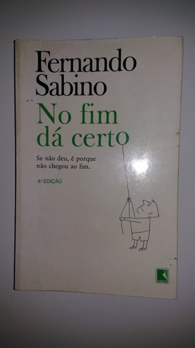 Livro No Fim Dá Certo Autor: Fernando Sabino