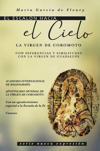 Libro: Un Escalón Hacia El Cielo: La Virgen De Coromoto (spa