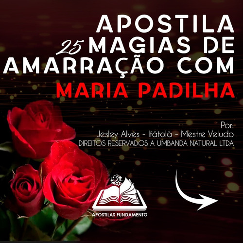Apostila 25 Magias De Amarração Com Maria Padilha