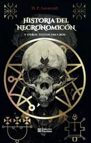 Comprar Historia Del Necronomicón Y Otros Textos Oscuros \u002F Pd.