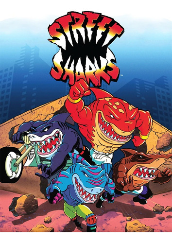 Serie Animada Street Sharks - Los Tiburones Del Asfalto