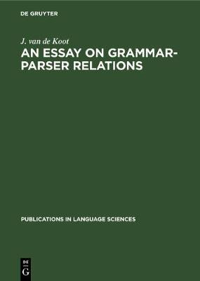Libro An Essay On Grammar-parser Relations - J. Van De Koot
