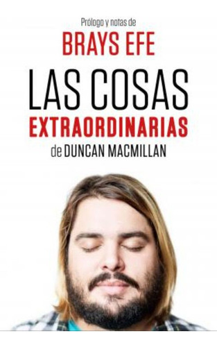 Las Cosas Extraordinarias / Brays Efe
