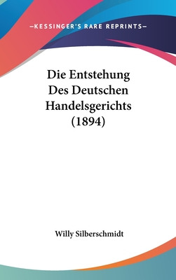Libro Die Entstehung Des Deutschen Handelsgerichts (1894)...