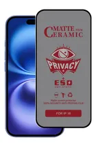 Comprar Vidrio Antiespia Ceramic Mate Para iPhone 16 Pro Y Pro Max
