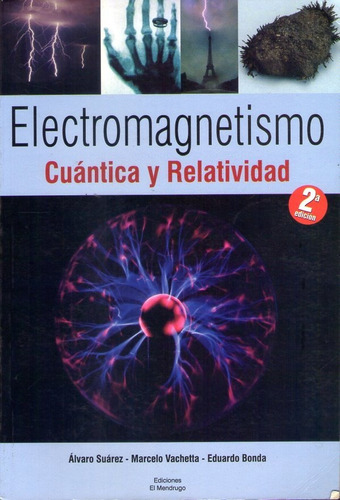 Electromagnetismo Cuántica Y Relatividad