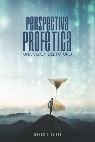 Libro: Perspectiva Profética: Una Visión Para El Futuro (spa