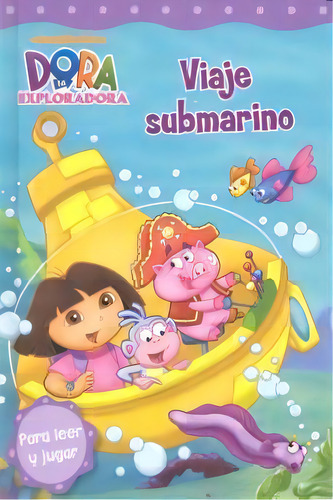 Viaje Submarino (dora La Exploradora. Pictogramas), De Nickelodeon. Editorial Beascoa, Tapa Dura En Español