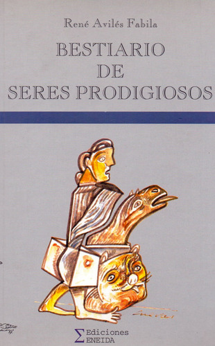 Bestiario De Seres Prodigiosos, De Rene Aviles Fabila. Editorial Eneida, Tapa Blanda En Español, 2021