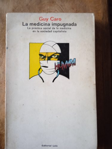 La Medicina Impugnada - Guy Caro