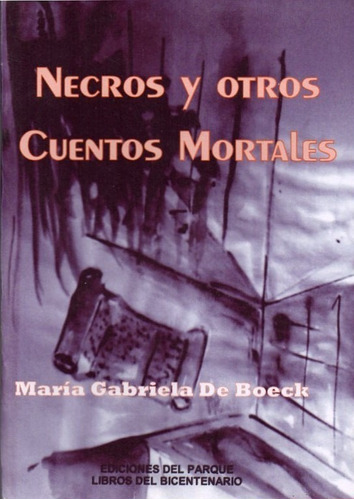 At- De Boeck, M Gabriela - Necros Y Otros Cuentos Mortales
