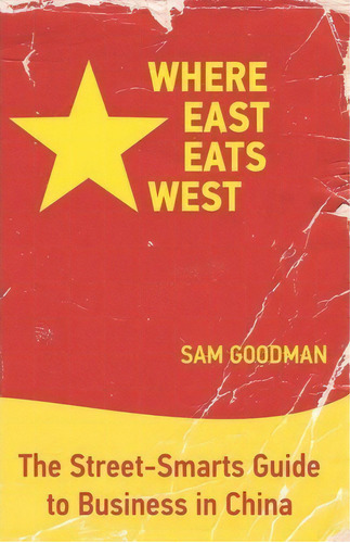 Where East Eats West, De Sam Goodman. Editorial Booksurge Publishing, Tapa Blanda En Inglés