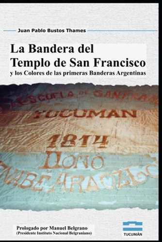 La Bandera Del Templo De San Francisco: Y Los Colores De Las