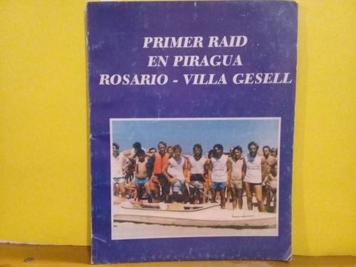 Primer Raid En Piragua Rosario - Villa Gesell - Edicion 1997