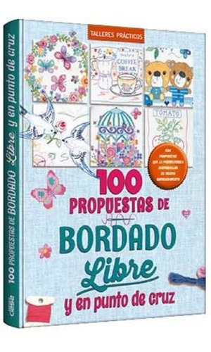 100 propuestas de bordado libre y en punto de cruz, de Susan Bates. Editorial Grupo Clasa, tapa dura en español