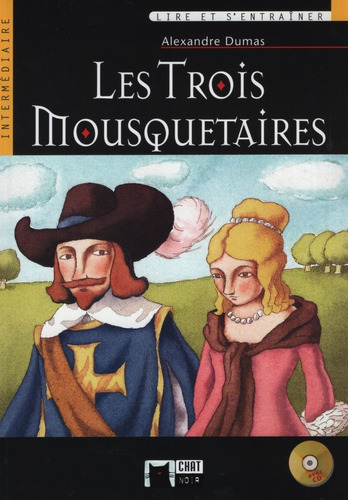 Les Trois Mousquetaires + Audio Cd - Lire Et S'entrainer 3 B