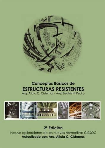 Imagen 1 de 2 de Conceptos Básicos De Estructuras Resistentes, De Cisternas Pedro. Editorial Nobuko, Tapa Blanda En Español, 2016