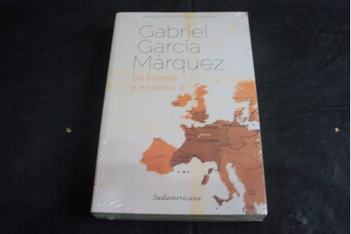 De Europa Y America  2 - Garcia Marquez (sudamericana)