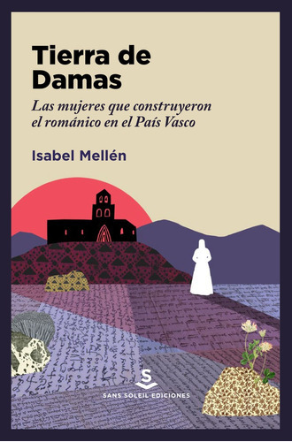 Tierra De Damas - Mellen Isabel, De Mellen Isabel. Editorial Sans Soleil En Español