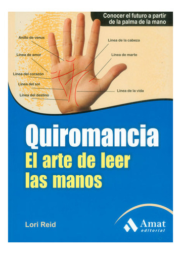 Quiromancia. El Arte De Leer Las Manos, De Lori Reid. Editorial Ediciones Gaviota, Tapa Blanda, Edición 2011 En Español