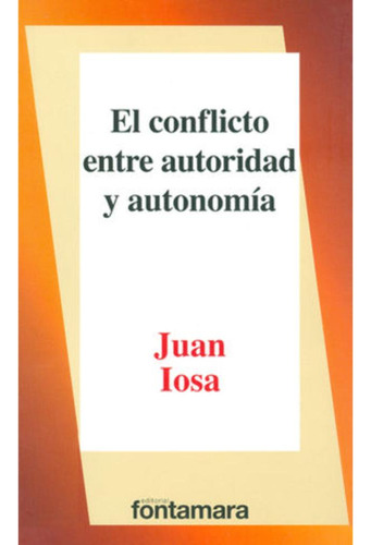 Libro.- Conflicto Entre Autoridad Y Autonomía, El
