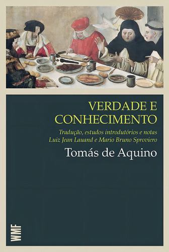 Verdade e conhecimento, de Aquino, Tomas de. Coleção Clássicos Editorial WMF MARTINS FONTES - POD, capa mole em português, 2011