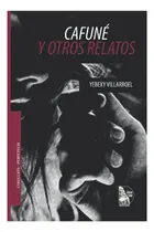 Comprar Libro: Cafuné Y Otros Relatos (colección Perpetuum) (spanish