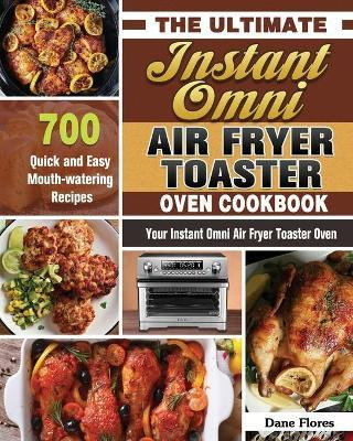 Libro The Ultimate Instant Omni Air Fryer Toaster Oven Co...
