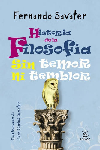 Historia De La Filosofía Sin Temor Ni Temblor, De Savater, Fernando. Editorial Espasa-calpe En Español