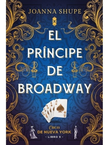 Señoritas De Nueva York 2 : El Príncipe De Broadway - Shupe