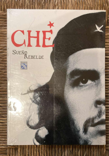 El Che Guevara : Sueño Rebelde