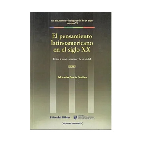 El Pensamiento Latinoamericano En El Siglo Xx. Biblos