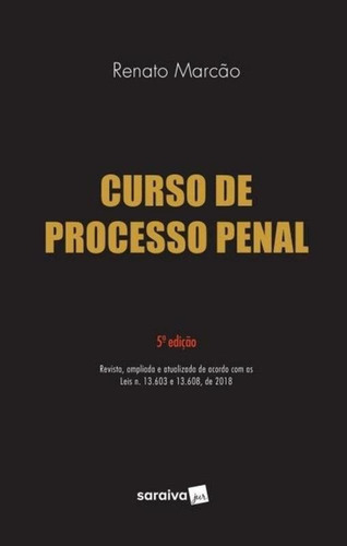 Curso De Processo Penal - Marcao - Saraiva 5 Ed, De Renato Marcao. Editora Saraiva, Capa Mole, Edição 5 Em Português