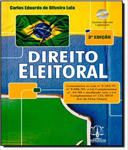 Direito Eleitoral - 03 Ed: Direito Eleitoral - 03 Ed, De Lula, Carlos Eduardo De Oliveira. Editora Imperium, Capa Mole, Edição 3 Em Português